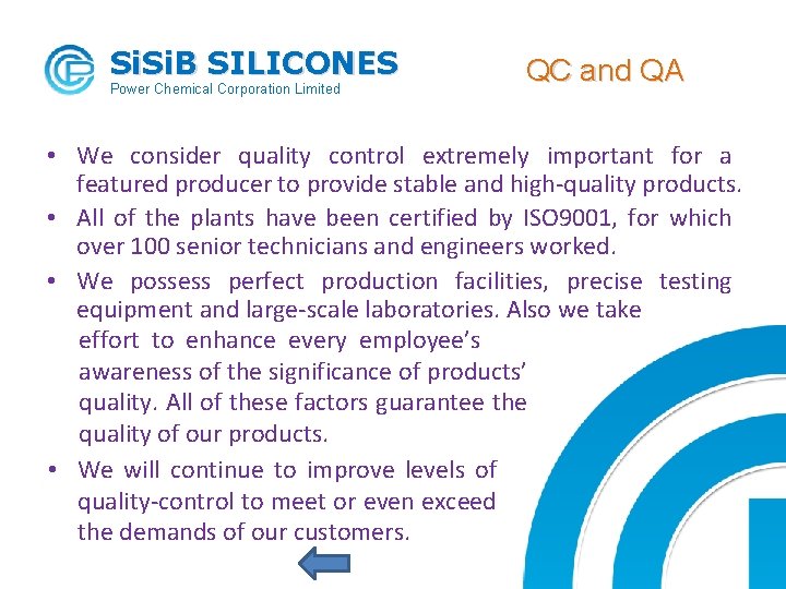 Si. B SILICONES Power Chemical Corporation Limited QC and QA • We consider quality