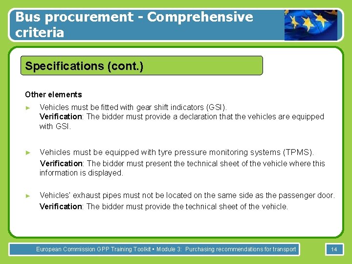 Bus procurement - Comprehensive criteria Specifications (cont. ) Other elements ► Vehicles must be