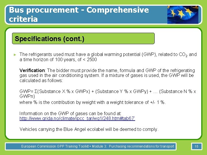 Bus procurement - Comprehensive criteria Specifications (cont. ) ► The refrigerants used must have