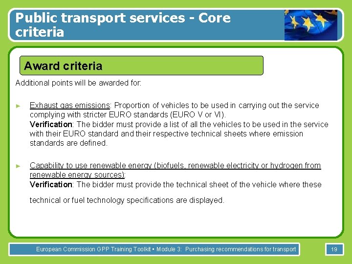 Public transport services - Core criteria Award criteria Additional points will be awarded for: