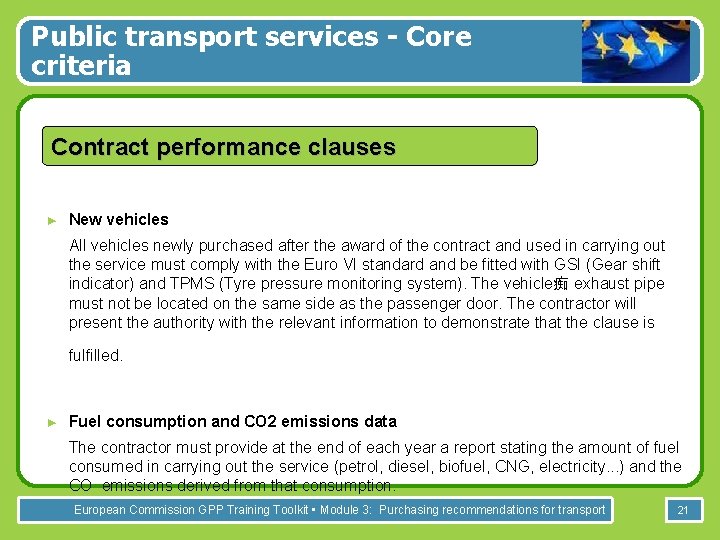 Public transport services - Core criteria Contract performance clauses ► New vehicles All vehicles