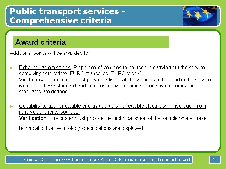 Public transport services Comprehensive criteria Award criteria Additional points will be awarded for: ►