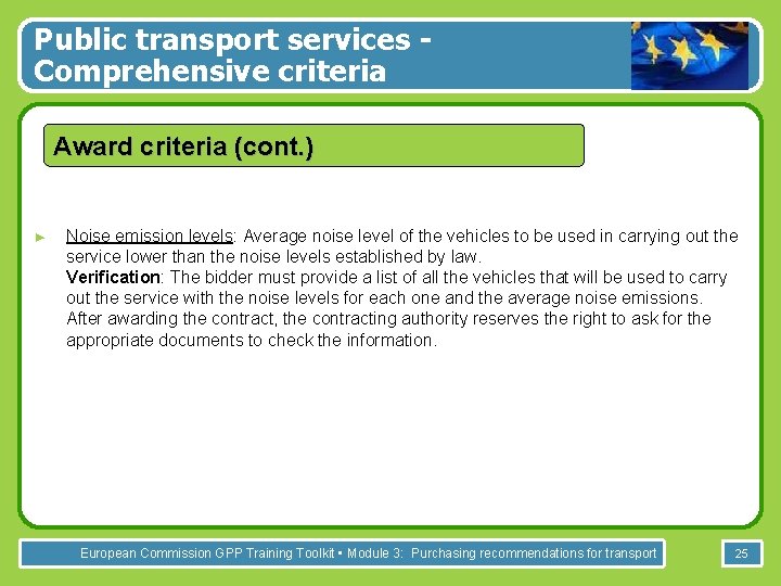 Public transport services Comprehensive criteria Award criteria (cont. ) ► Noise emission levels: Average