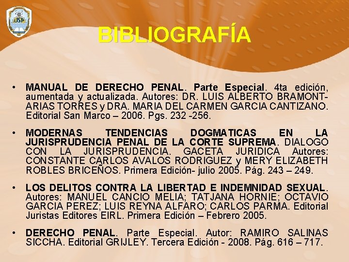 BIBLIOGRAFÍA • MANUAL DE DERECHO PENAL. Parte Especial. 4 ta edición, aumentada y actualizada.