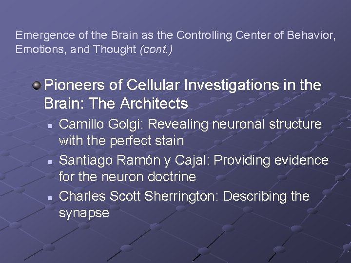 Emergence of the Brain as the Controlling Center of Behavior, Emotions, and Thought (cont.