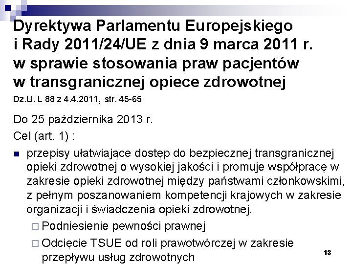 Dyrektywa Parlamentu Europejskiego i Rady 2011/24/UE z dnia 9 marca 2011 r. w sprawie