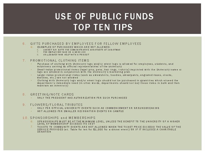 USE OF PUBLIC FUNDS TOP TEN TIPS 6. 7. GIFTS PURCHASED BY EMPLOYEES FOR