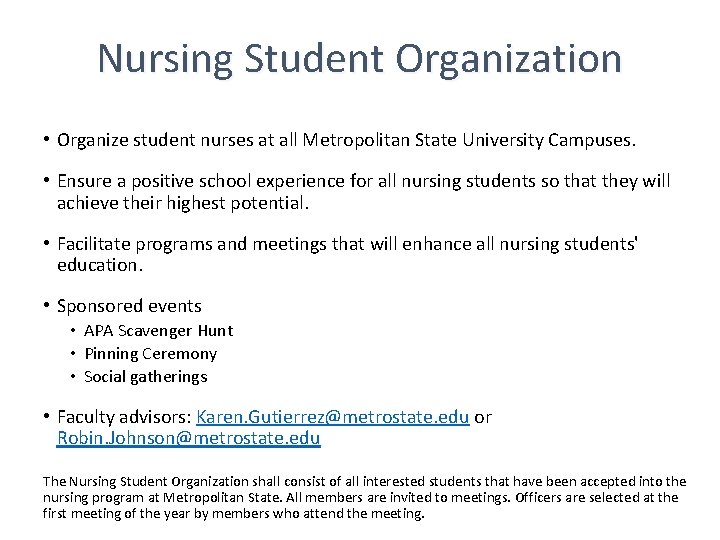 Nursing Student Organization • Organize student nurses at all Metropolitan State University Campuses. •