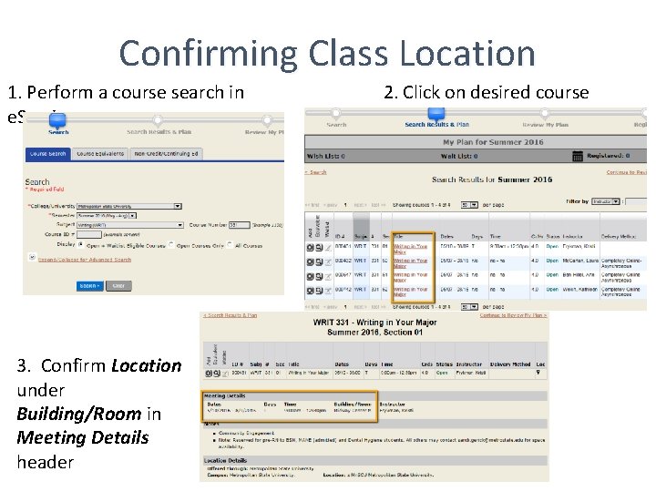 Confirming Class Location 1. Perform a course search in e. Services 3. Confirm Location