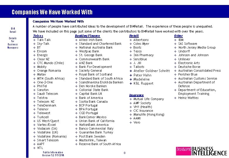 Companies We Have Worked With BI 4 Retail Details for Business Managers A number