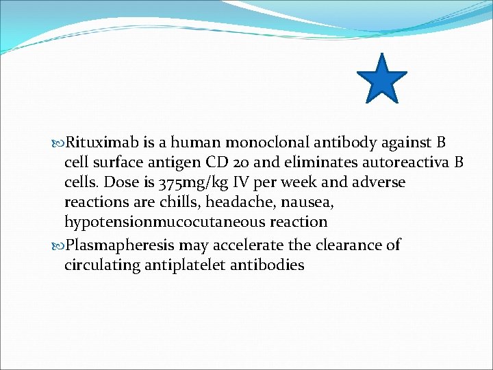  Rituximab is a human monoclonal antibody against B cell surface antigen CD 20