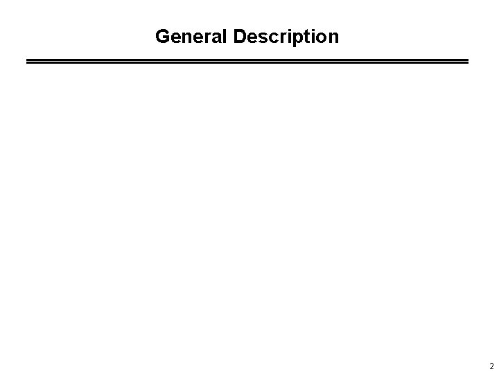 General Description 2 