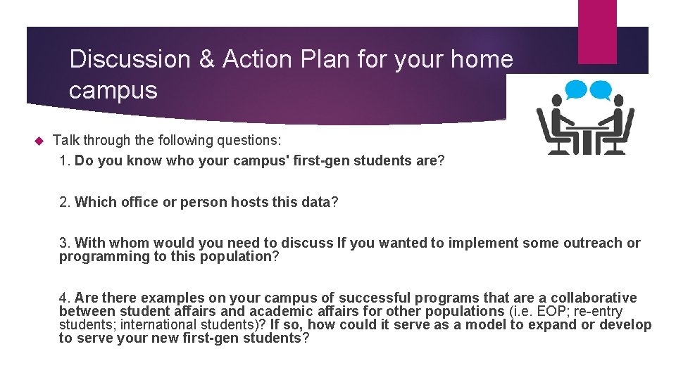 Discussion & Action Plan for your home campus Talk through the following questions: 1.
