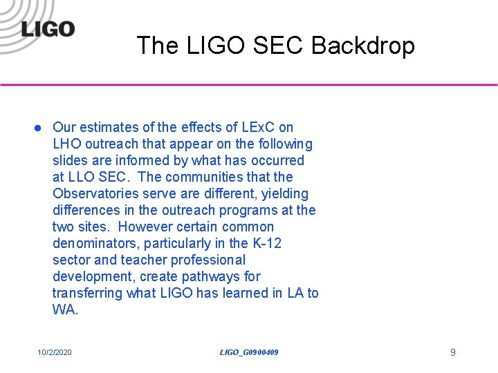 The LIGO SEC Backdrop l Our estimates of the effects of LEx. C on