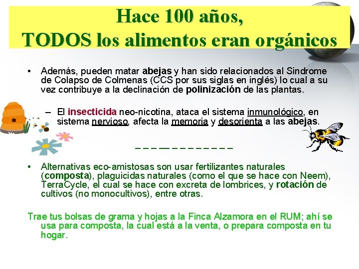 Hace 100 años, TODOS los alimentos eran orgánicos • Además, pueden matar abejas y