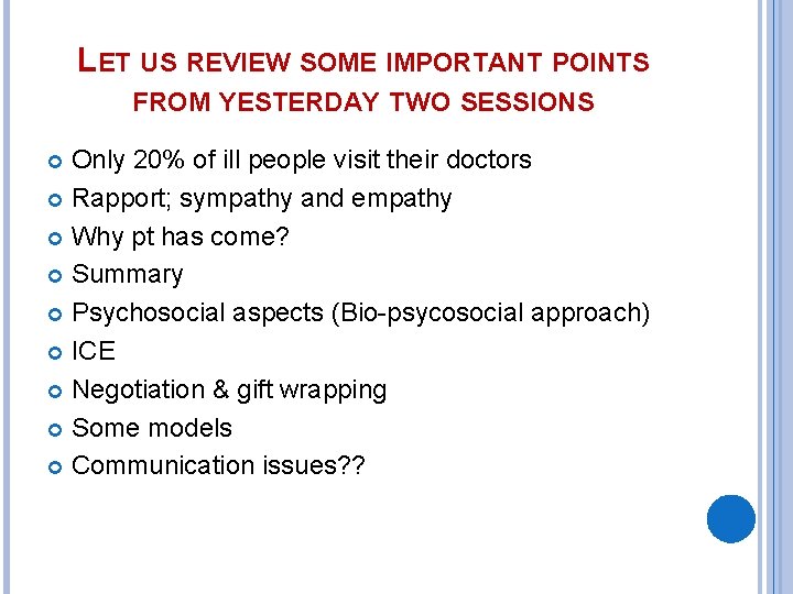 LET US REVIEW SOME IMPORTANT POINTS FROM YESTERDAY TWO SESSIONS Only 20% of ill