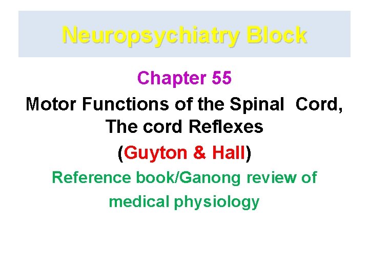 Neuropsychiatry Block Chapter 55 Motor Functions of the Spinal Cord, The cord Reflexes (Guyton