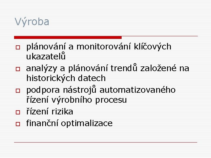 Výroba o o o plánování a monitorování klíčových ukazatelů analýzy a plánování trendů založené