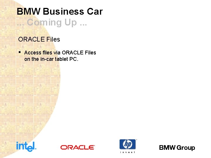 BMW Business Car. . . Coming Up. . . ORACLE Files § Access files