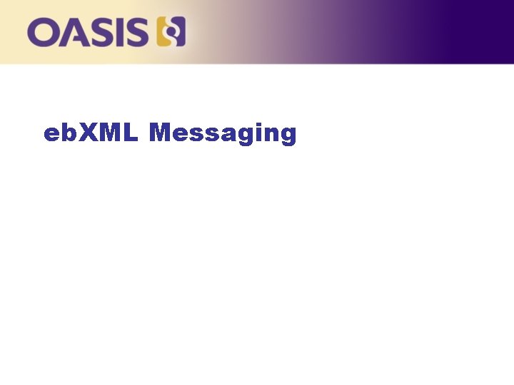 eb. XML Messaging 