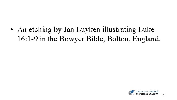  • An etching by Jan Luyken illustrating Luke 16: 1 -9 in the