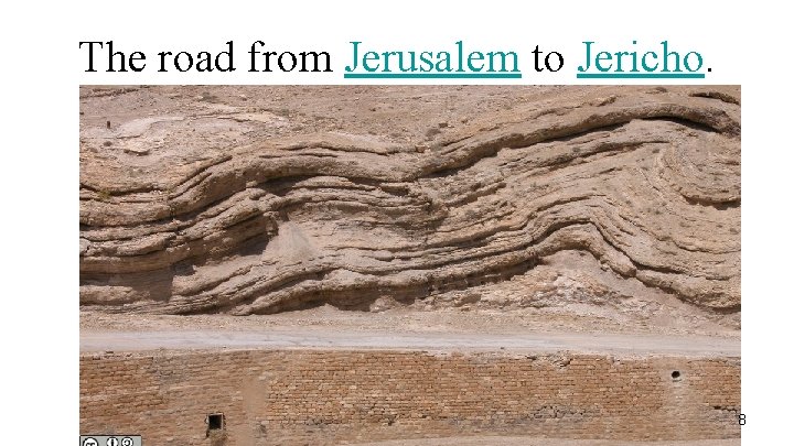 The road from Jerusalem to Jericho. 8 