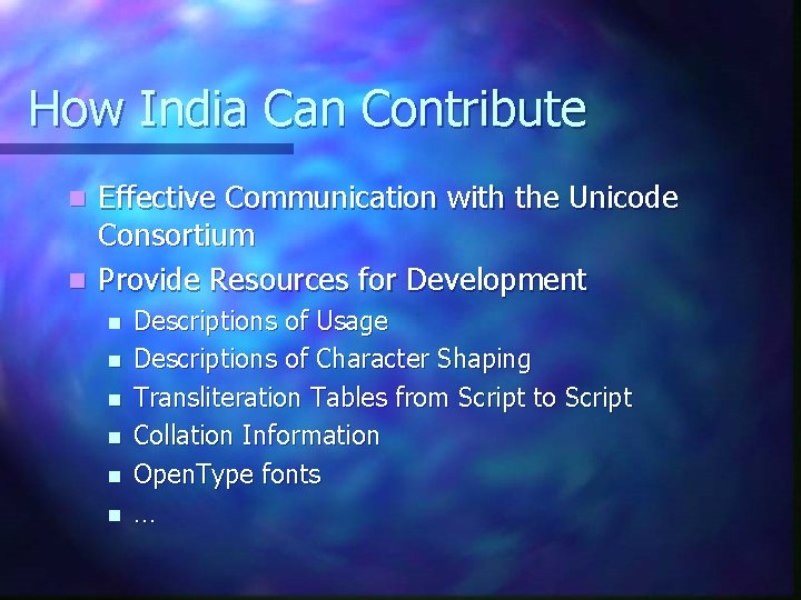 How India Can Contribute Effective Communication with the Unicode Consortium n Provide Resources for
