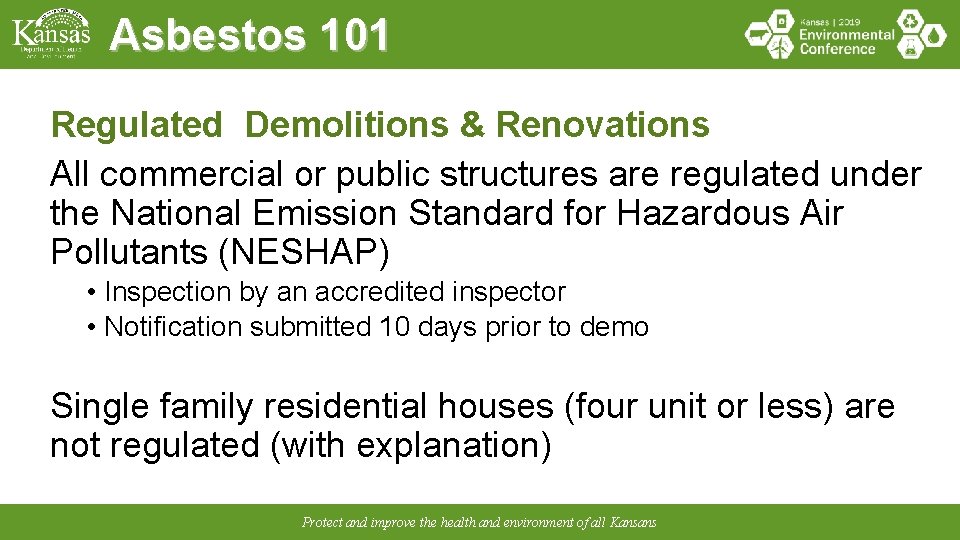 Asbestos 101 Regulated Demolitions & Renovations All commercial or public structures are regulated under