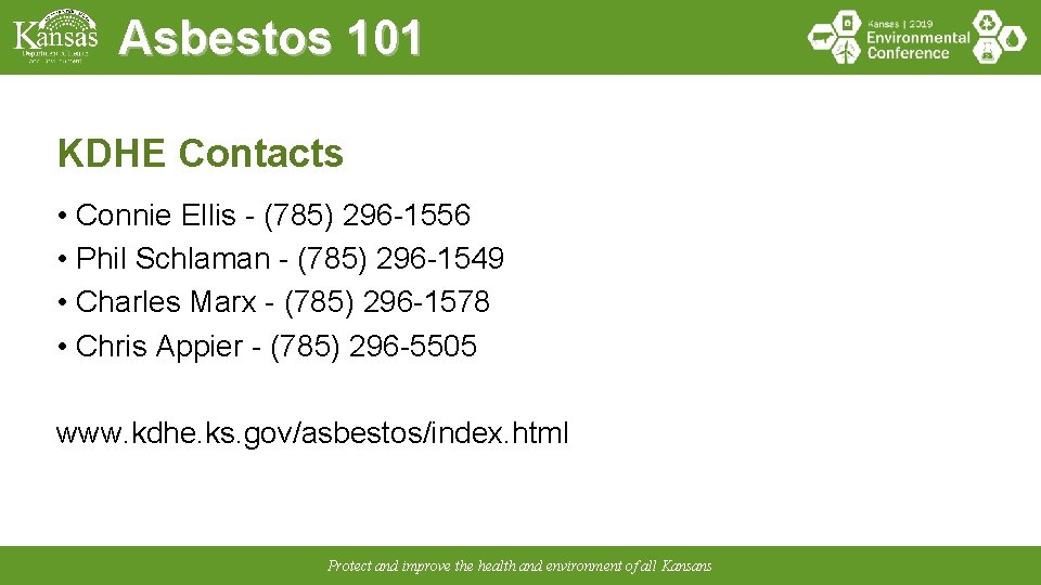 Asbestos 101 KDHE Contacts • Connie Ellis - (785) 296 -1556 • Phil Schlaman