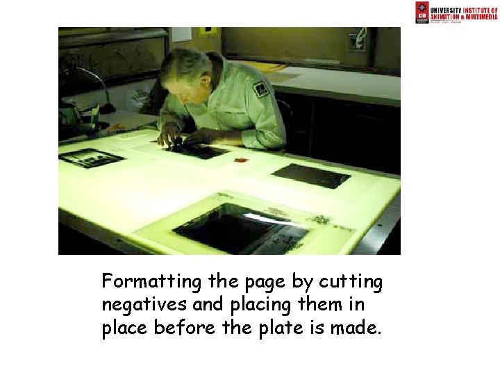  Formatting the page by cutting negatives and placing them in place before the