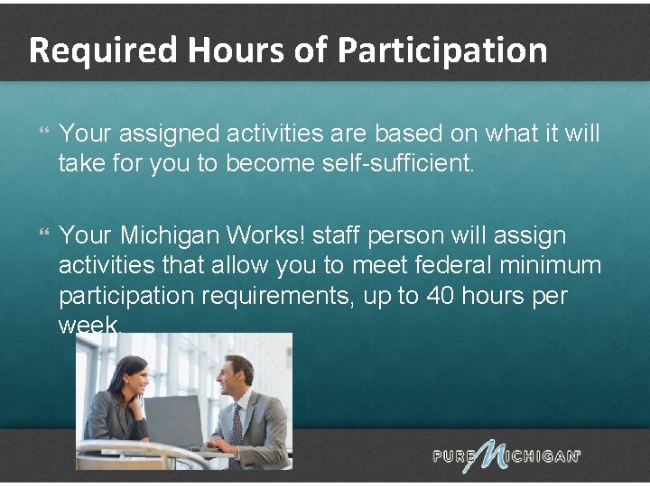 Required Hours of Participation Your assigned activities are based on what it will take