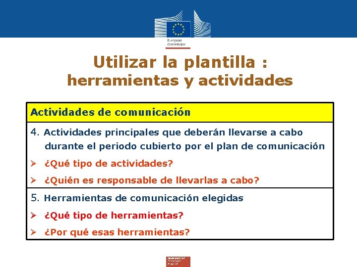 Utilizar la plantilla : herramientas y actividades Actividades de comunicación 4. Actividades principales que