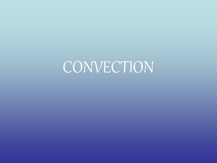 CONVECTION 