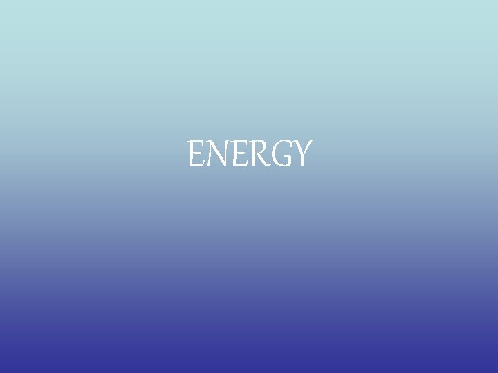 ENERGY 