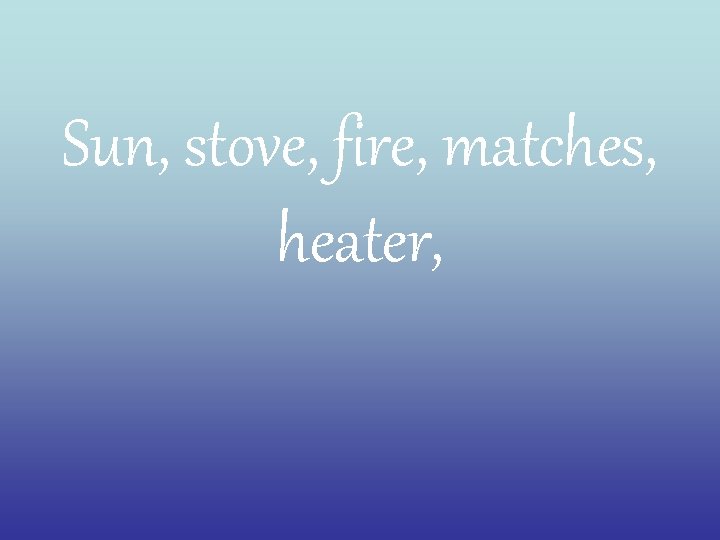 Sun, stove, fire, matches, heater, 