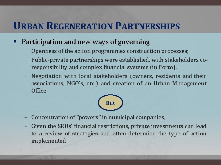 URBAN REGENERATION PARTNERSHIPS § Participation and new ways of governing ‒ Openness of the