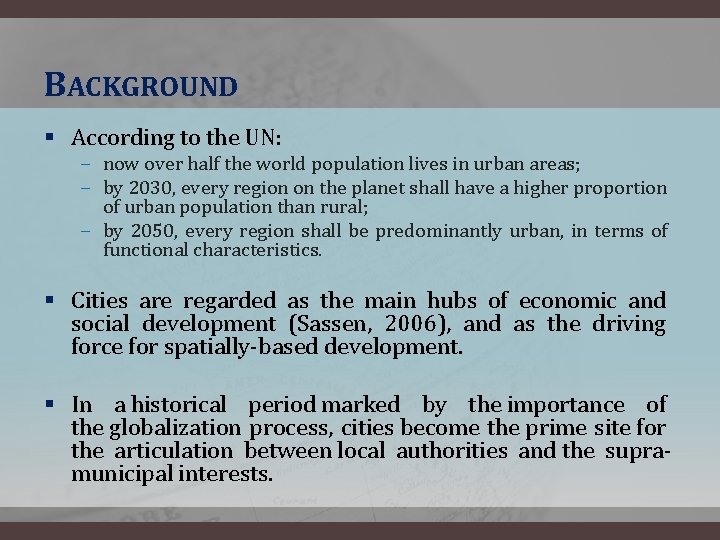 BACKGROUND § According to the UN: ‒ now over half the world population lives