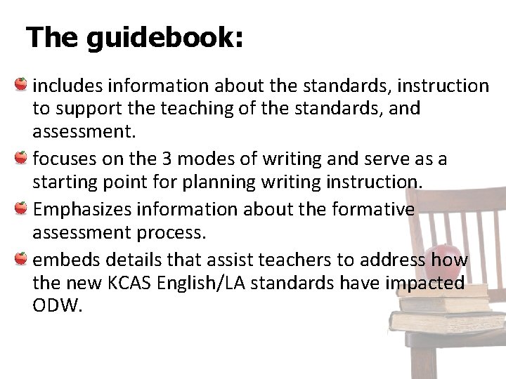 The guidebook: includes information about the standards, instruction to support the teaching of the