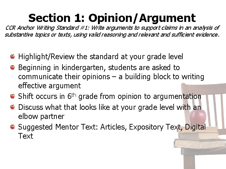 Section 1: Opinion/Argument CCR Anchor Writing Standard #1: Write arguments to support claims in