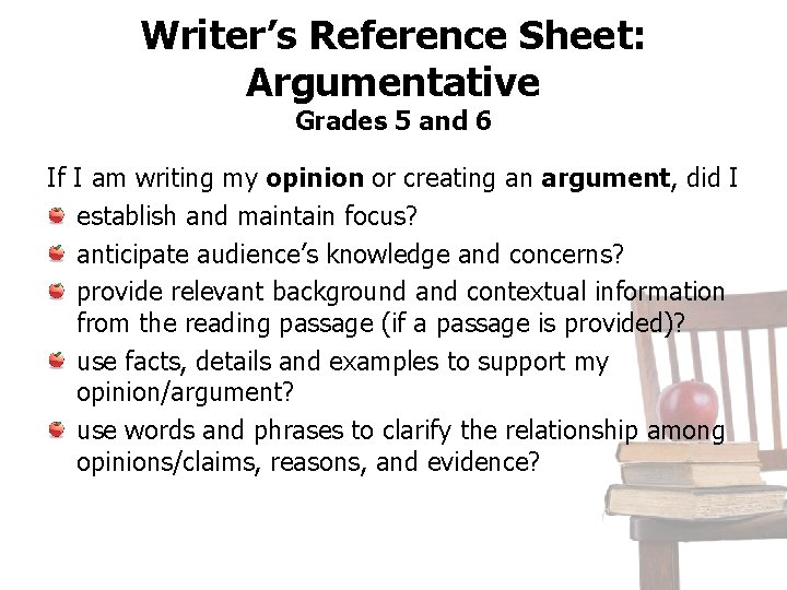 Writer’s Reference Sheet: Argumentative Grades 5 and 6 If I am writing my opinion