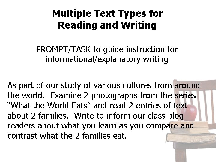 Multiple Text Types for Reading and Writing PROMPT/TASK to guide instruction for informational/explanatory writing