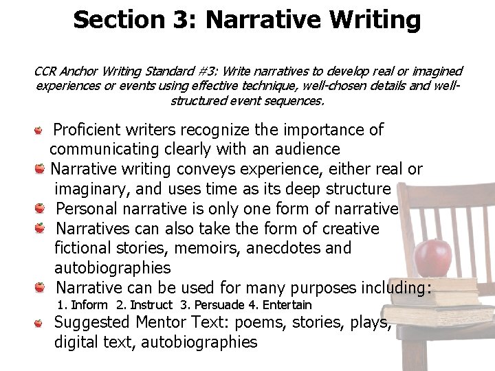 Section 3: Narrative Writing CCR Anchor Writing Standard #3: Write narratives to develop real