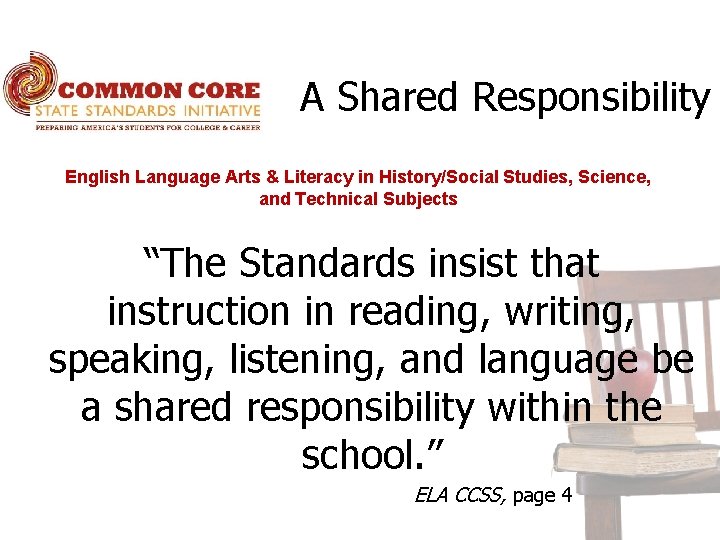 A Shared Responsibility English Language Arts & Literacy in History/Social Studies, Science, and Technical