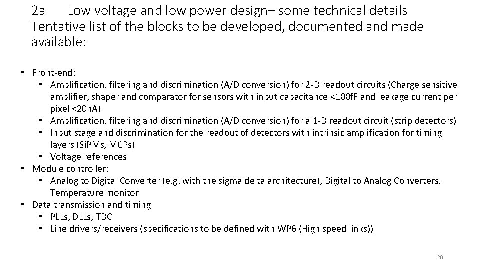 2 a Low voltage and low power design– some technical details Tentative list of