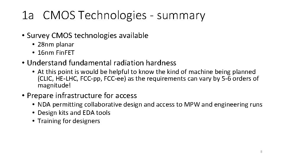 1 a CMOS Technologies - summary • Survey CMOS technologies available • 28 nm