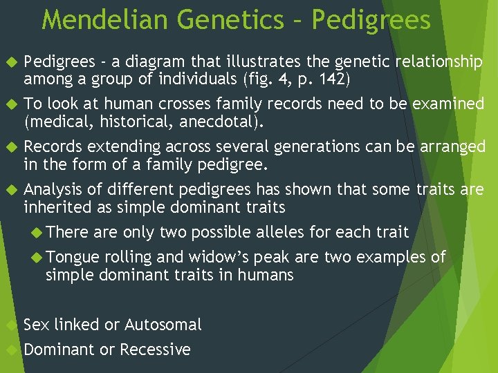 Mendelian Genetics – Pedigrees - a diagram that illustrates the genetic relationship among a