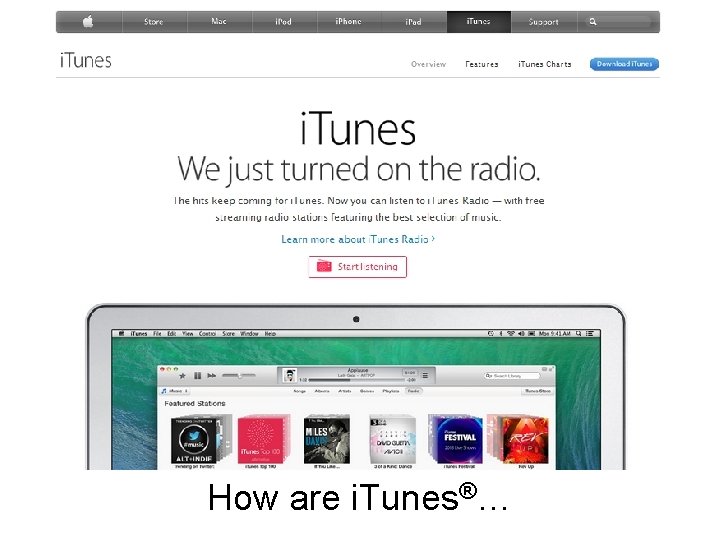 How are i. Tunes®… 