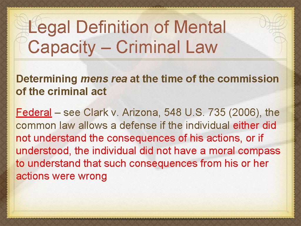 Legal Definition of Mental Capacity – Criminal Law Determining mens rea at the time