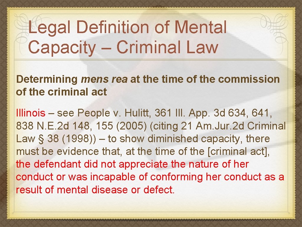 Legal Definition of Mental Capacity – Criminal Law Determining mens rea at the time