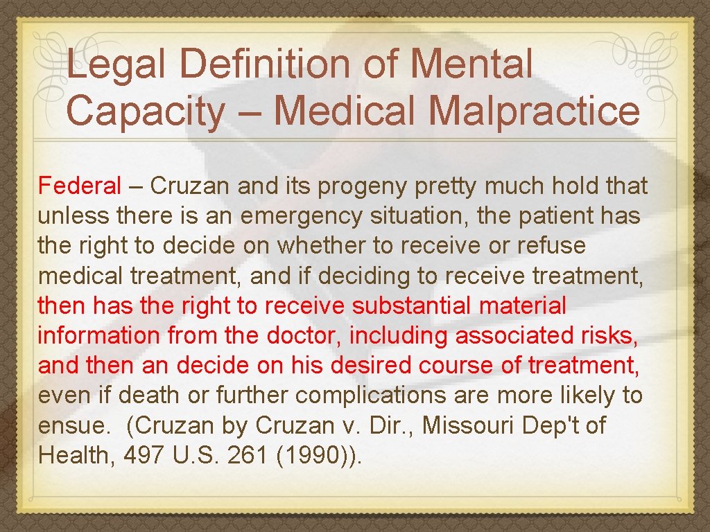 Legal Definition of Mental Capacity – Medical Malpractice Federal – Cruzan and its progeny